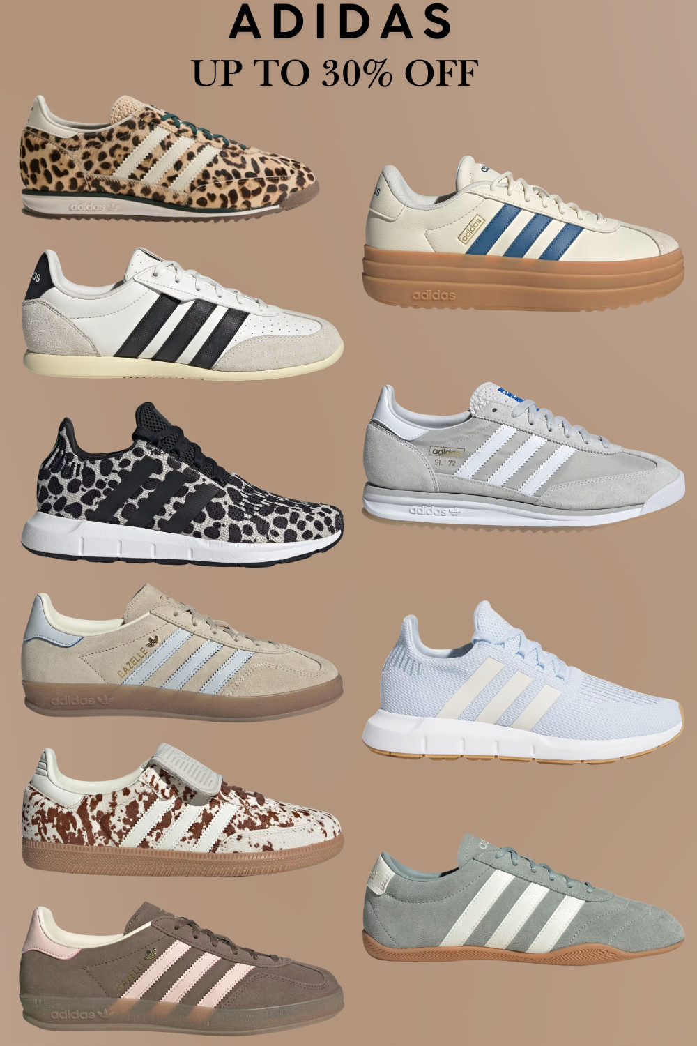 ADIDAS IS UP TO 30% OFF FOR MEMORIAL DAY AND I CANNOT BE STOPPED!! 👟🔥 

If you have been eyeing any Adidas sneakers now is absolutely the time — these deals are only here for the weekend and sizes WILL sell out so don't sleep on it!! I rounded up the best styles on sale right now and honestly this might be the best sneaker roundup I have ever put together!!


Here's every style in this collage:
🐆 Leopard print Samba — the most iconic collab ever
🤍 Cream and blue stripe platform sneaker — gum sole
🤍 White and black classic low sneaker — retro vibes
🩶 Grey and white SL72 — so clean and minimal
🐆 Black leopard print running sneaker
🤍 Tan and blue Gazelle — the it sneaker of 2026
🩵 Pale blue knit running sneaker — so comfortable
🐄 Cow print Samba — yes you need these immediately
🩶 Sage green and white low sneaker — gum sole
🤎 Taupe and pink Gazelle — the most wearable colorway


Everything is linked below — tap to shop FAST because these will sell out in your size before the weekend is over!! 👇🏻👟





#adidas #adidasoriginals #adidassale #adidasmemorialday #memorialdaysale #memorialdayweekend #salealert #sneakersale #sneakerdeal #adidassamba #sambasneakers #leopardsamba #adidasgazelle #gazelle #gazellesneakers #cowprintsamba #adidassl72 #platformsneakers #adidasplatform #whitesneakers #greysneakers #tansneakers #sagesneakers #neutralsneakers #printedsneakers #leopardprint #cowprint #sneakerhead #sneakersofinstagram #sneakerstyle #sneakeroutfit #summersneakers #casualsneakers #athleisure #streetstyle #streetwear #sneakercollection #shoesale #shoelover #shoeobsessed #affordablefashion #designersneakers #thelookforless #summerstyle #summerfashion #over40style #over40fashion #over40outfits #momstyle #casualoutfit #weekendstyle #ootd #LTKshoecrush #LTKFindsUnder100 #LTKstyletip #LTKfinds

#LTKSaleAlert #LTKSeasonal #LTKOver40 #LTKSeasonal #LTKOver40 #LTKSaleAlert