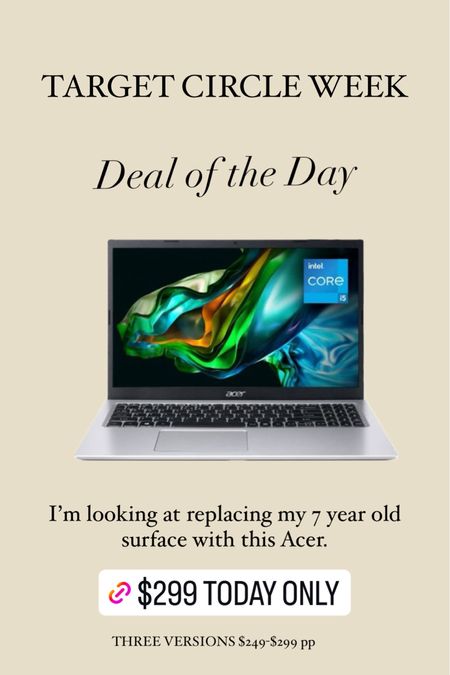 I’m looking at replacing my seven year old surface pro with this Acer! It’s on super sale today only during the target spring sale. Every day during target circle week, they are having a deal of the day and todays is 3 versions of this same computer. 

Acer 15.6” Aspire 3 Laptop with Intel Core i5, 12GB RAM, 512 SSD STORAGE, windows 11 home 

#LTKxTarget #LTKsalealert