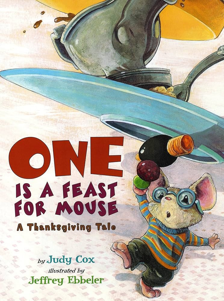 One Is a Feast for Mouse: A Thanksgiving Tale (Adventures of Mouse) | Amazon (US)