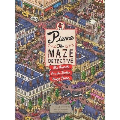 Pierre the Maze Detective - by  Ic4design & Hiro Kamigaki (Hardcover) | Target