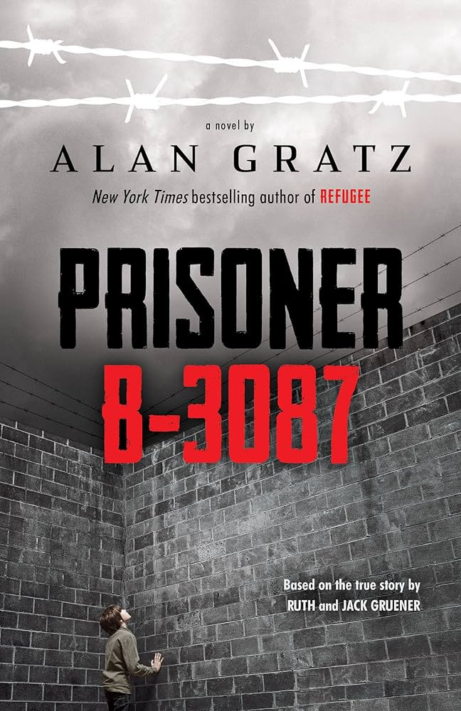 Amazon.com: Prisoner B-3087: 9780545459013: Gratz, Alan, Gruener, Ruth, Gruener, Jack: Books | Amazon (US)