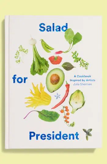 'salad For President: A Cookbook Inspired By Artists' Cookbook | Nordstrom