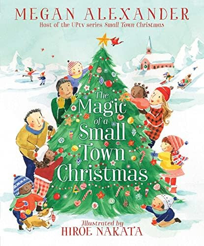 The Magic of a Small Town Christmas    Hardcover – Picture Book, October 18, 2022 | Amazon (US)