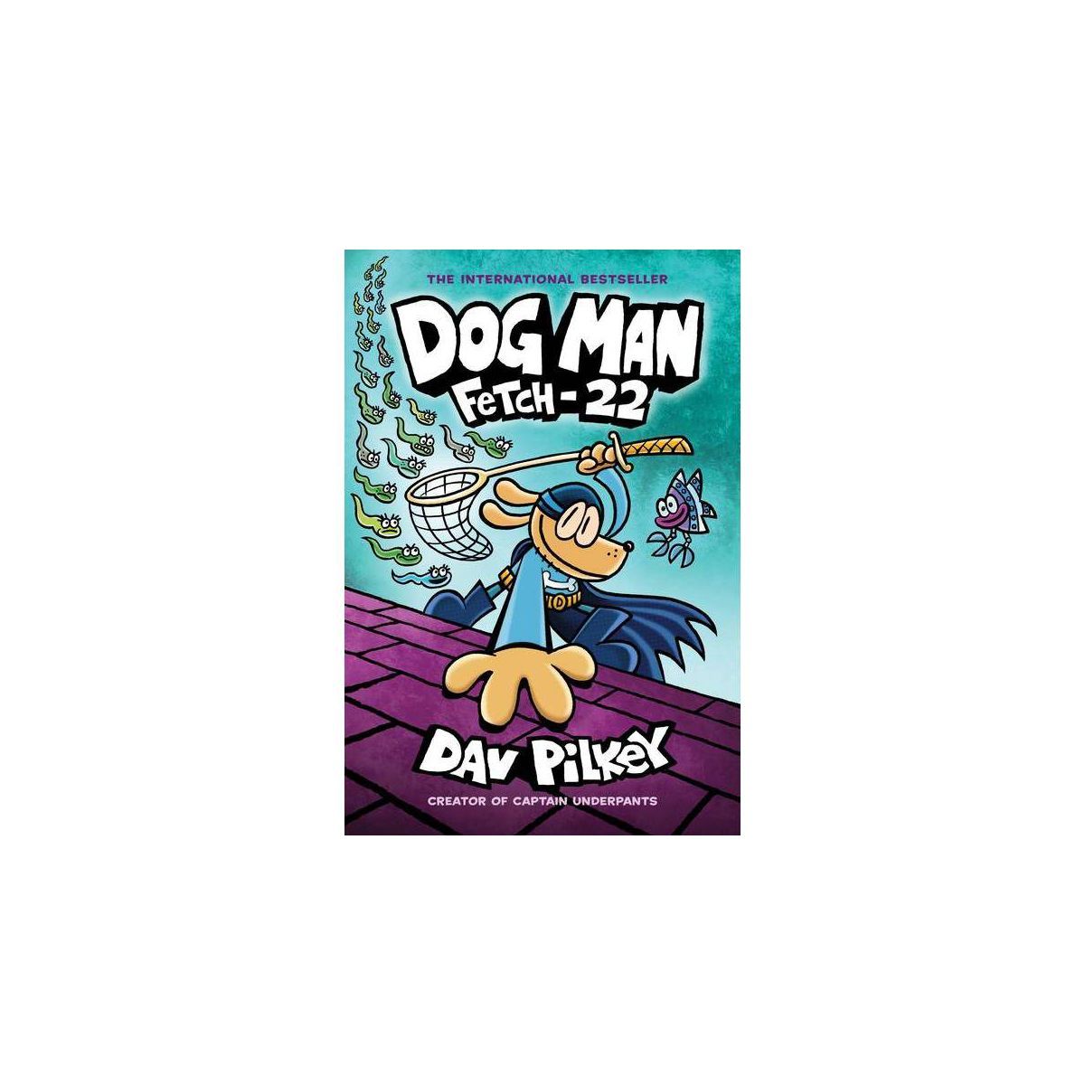 Dog Man Fetch #22 by Dav Pilkey (Hardcover) | Target