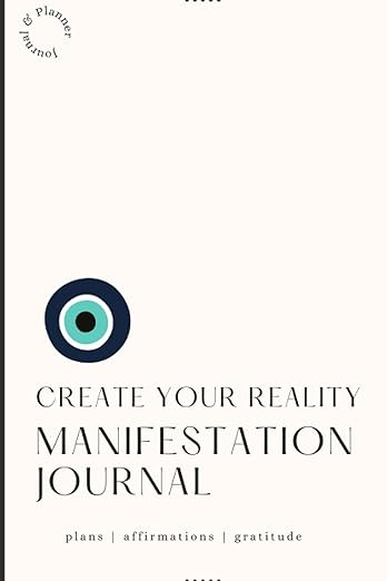 CREATE YOUR REALITY | MANIFESTATION JOURNAL: PLANS | AFFIRMATIONS | GRATITUDE | Amazon (US)
