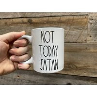 Not Today Satan Rae Dunn Inspired 11 Oz Ceramic Coffee Mug | Etsy (US)