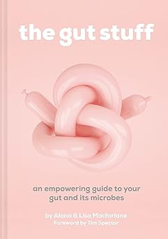 The Gut Stuff: An empowering guide to your gut and its microbes      Hardcover – February 2, 20... | Amazon (US)