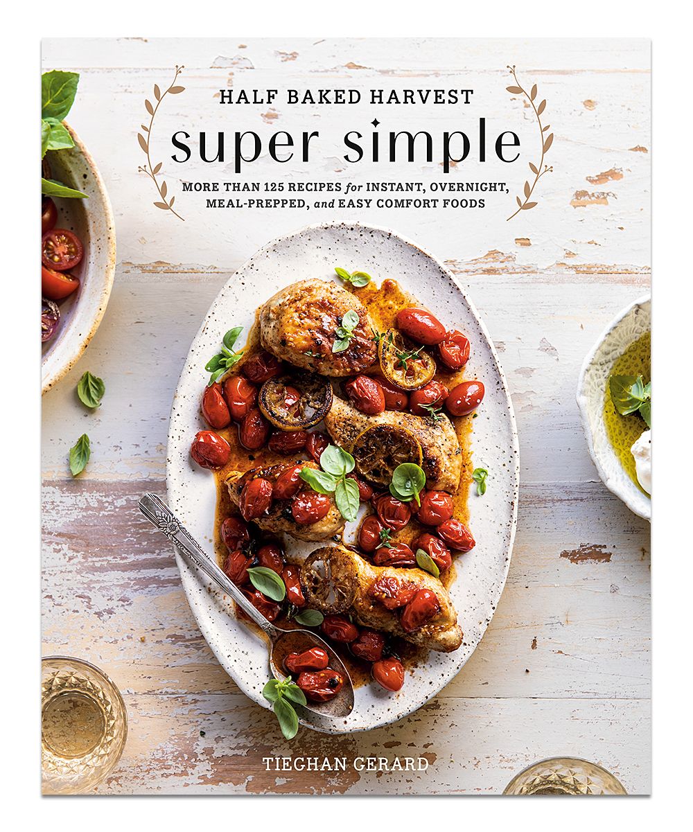 Penguin Random House Cookbooks - Half Baked Harvest Super Simple Hardcover | Zulily