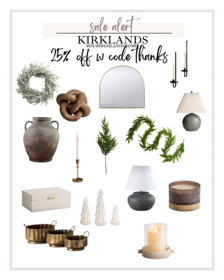 kirklands customer appreciation sale. 25% off with code THANKS. some items are already discounted 

#LTKsalealert #LTKhome #LTKHoliday