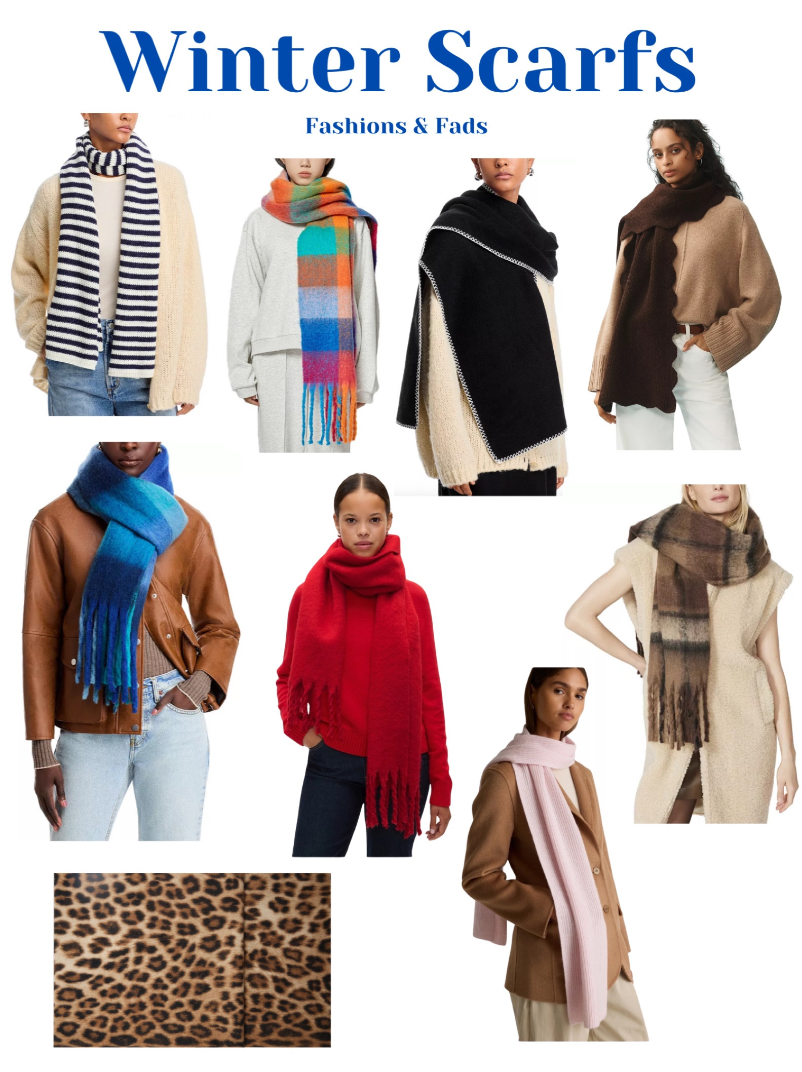 Winter Scarfs! Great way to add color into your outfit
 
 
colorful scarf
winter scarf
fall scarf
striped scarf
tassle scarf
warm scarf
scalloped scarf
whipstitch scarf
anthro scarf
anthropologie scarf
aqua scarf
bloomingdales scarf
mango scarf
leopard print scarf
cheetah print scarf
pink scarf
light pink scarf
red scarf
blue scarf
plaid scarf
black scarf
brown scarf
printed scarf
wool scarf
fuzzy scarf

#LTKGiftGuide #LTKStyleTip