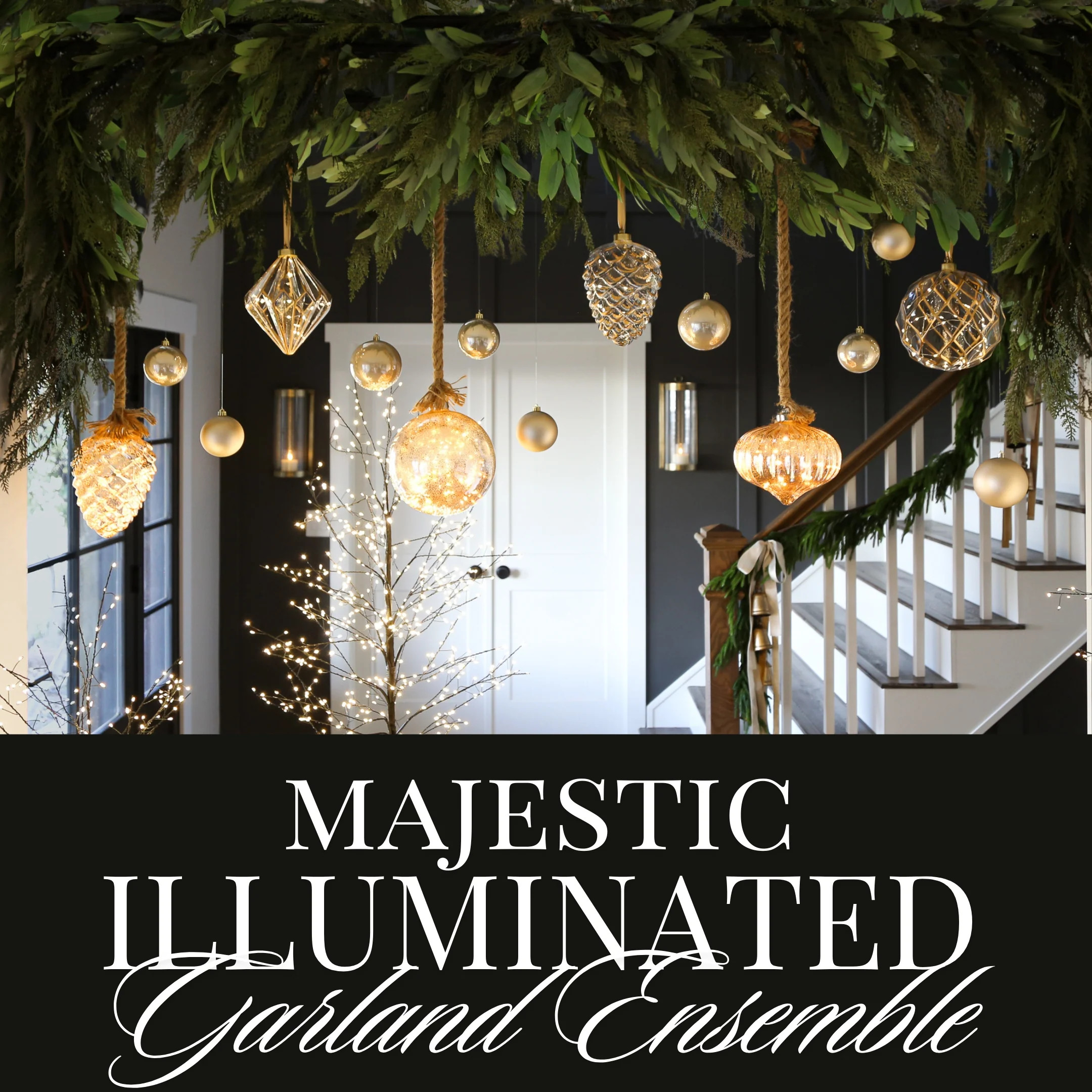 Majestic Illuminated Ensemble: 4 garlands + 6 Lighted Ornaments + Remo | Interior Delights