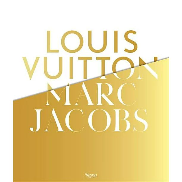Louis Vuitton / Marc Jacobs : In Association with the Musee Des Arts Decoratifs, Paris (Hardcover... | Walmart (US)