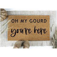 Oh My Gourd You're Here Fall Doormat, Outdoor Coir Porch Decor, Painted Welcome Mat, Funny Doormat | Etsy (US)