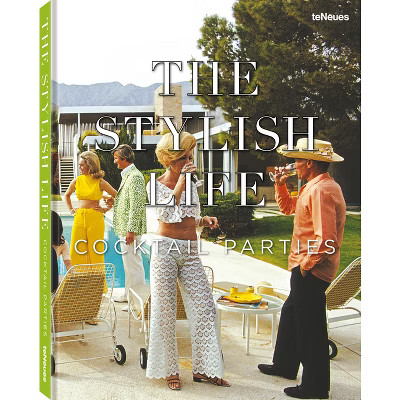 The Stylish Life: Cocktail Parties - by  Elizabeth Smith (Hardcover) | Target