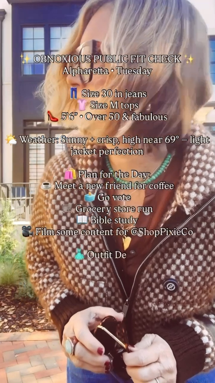 ✨ OBNOXIOUS PUBLIC FIT CHECK ✨
Alpharetta • Tuesday

👖 Size 30 in jeans
👚 Size M tops
👠 5’6” • Over 50 & fabulous

🌤️ Weather: Sunny + crisp, high near 69° — light jacket perfection

🛍️ Plan for the Day:
☕ Meet a new friend for coffee
🗳️ Go vote (civic duty, but make it cute)
🛒 Grocery store run
📖 Bible study
🎥 Film some content for @ShopPixieCo

👗 Outfit Deets:
🧥 Zara jacket
👕 Veronica Beard top
👖 Mother Denim jeans
👟 Steve Madden shoes
👜 Gucci bag
✨ Touches of gold accents

💛 Real life. Real style. Real over 50.
Follow @ShopPixieCo for more everyday style inspo ✨

#LTKSeasonal #LTKOver40 #LTKStyleTip