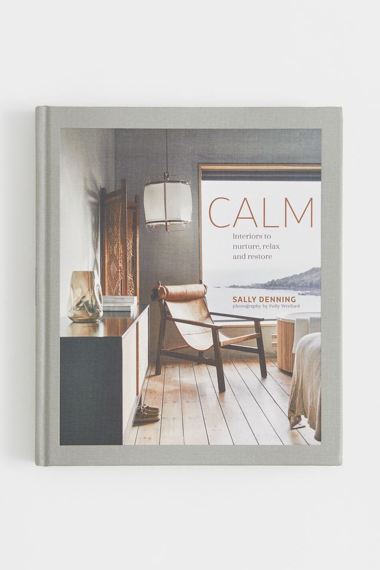Calm: Interiors to Nurture, Relax and Restore | H&M (US + CA)