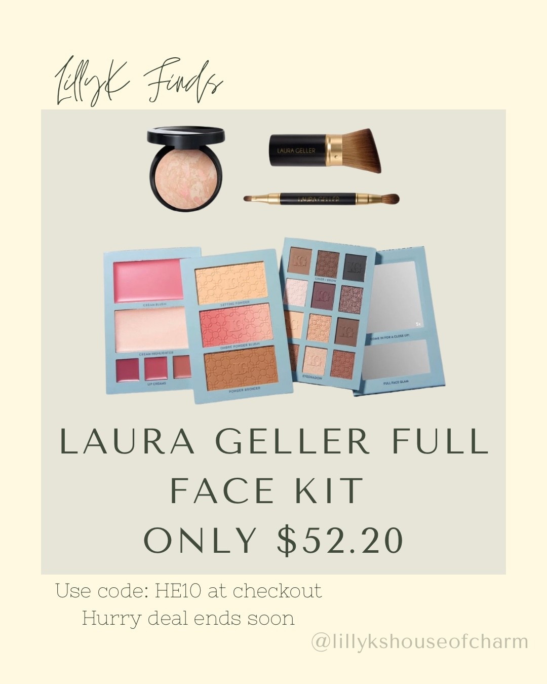 LillyK Find ✨
The Laura Geller Full Face Kit is everything you need for a flawless holiday-ready glow — and it’s on major sale for only $52.20!
From blush to bronzer to blend-perfect brushes, this kit has it all.
Use code HE10 at checkout — hurry, deal ends soon! 💄🎁

#LTKFinds #LillyKFinds #LauraGellerBeauty #MakeupLover #HolidayBeauty #LTKMakeup #LTKUnder100 #MakeupDeals #HolidayReady #LTKBeauty #MakeupEssentials #MomBeautyFinds #AffordableGlam #HolidayGlow #BeautySteals #MakeupMustHaves #TexasMomStyle #LTKHoliday #LTKMakeupSale

#LTKHoliday #LTKSaleAlert #LTKBeauty