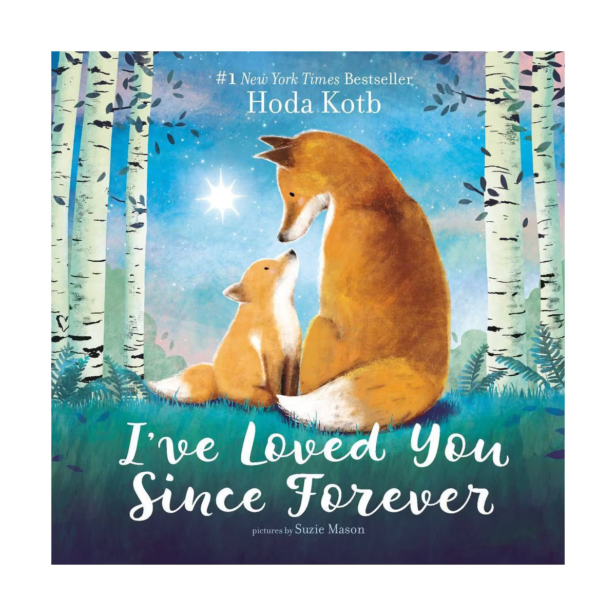 I've Loved You Since Forever - by Hoda Kotb (Board Book) | Target