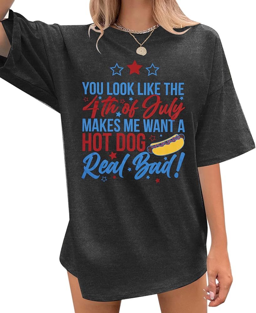 4th of July Shirt Patriotic Shirts: Women You Look Like The 4th of July Tshirt Oversized American... | Amazon (US)