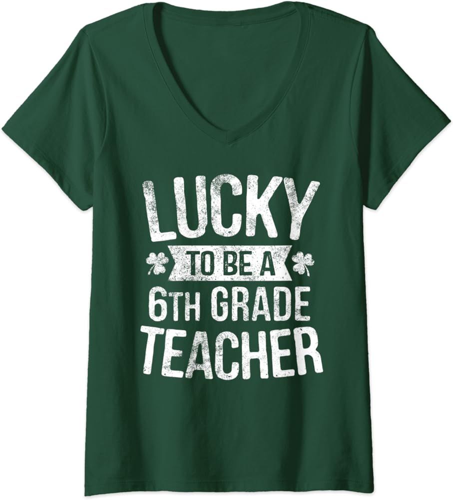 Womens Lucky To Be A 6th Grade Teacher St Patrick Day Gift V-Neck T-Shirt | Amazon (US)