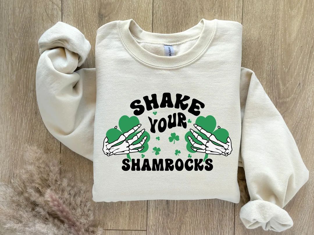 Shake Your Shamrocks Sweatshirt, Shamrock Shirt, Funny St Paddy's Day Sweatshirt, Irish Day Shirt... | Etsy (US)