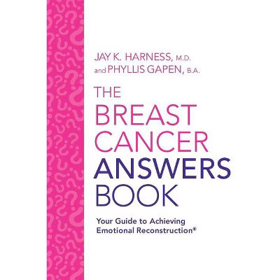 The Breast Cancer Answers Book - by  Jay K Harness & Phyllis Gapen (Paperback) | Target