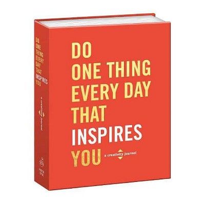 Do One Thing Every Day That Inspires You : A Creativity (Paperback) (Robie Rogge & Dian G. Smith) | Target