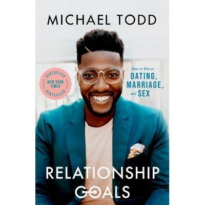 Relationship Goals - by  Michael Todd (Hardcover) | Target