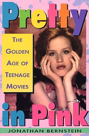 Pretty In Pink: The Golden Age of Teenage Movies     Kindle Edition | Amazon (US)