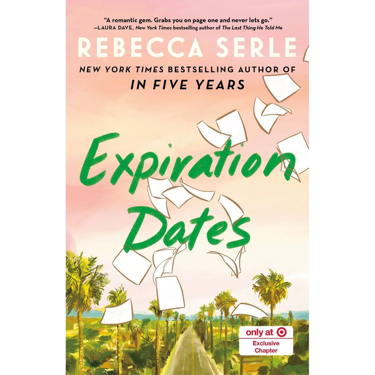 Expiration Dates - Exclusive Edition - by Rebecca Serle (Hardcover) | Target
