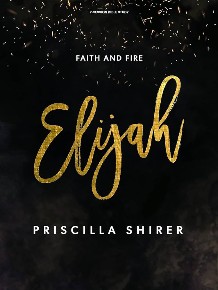 Elijah: Faith and Fire - Bible Study Book | Amazon (US)