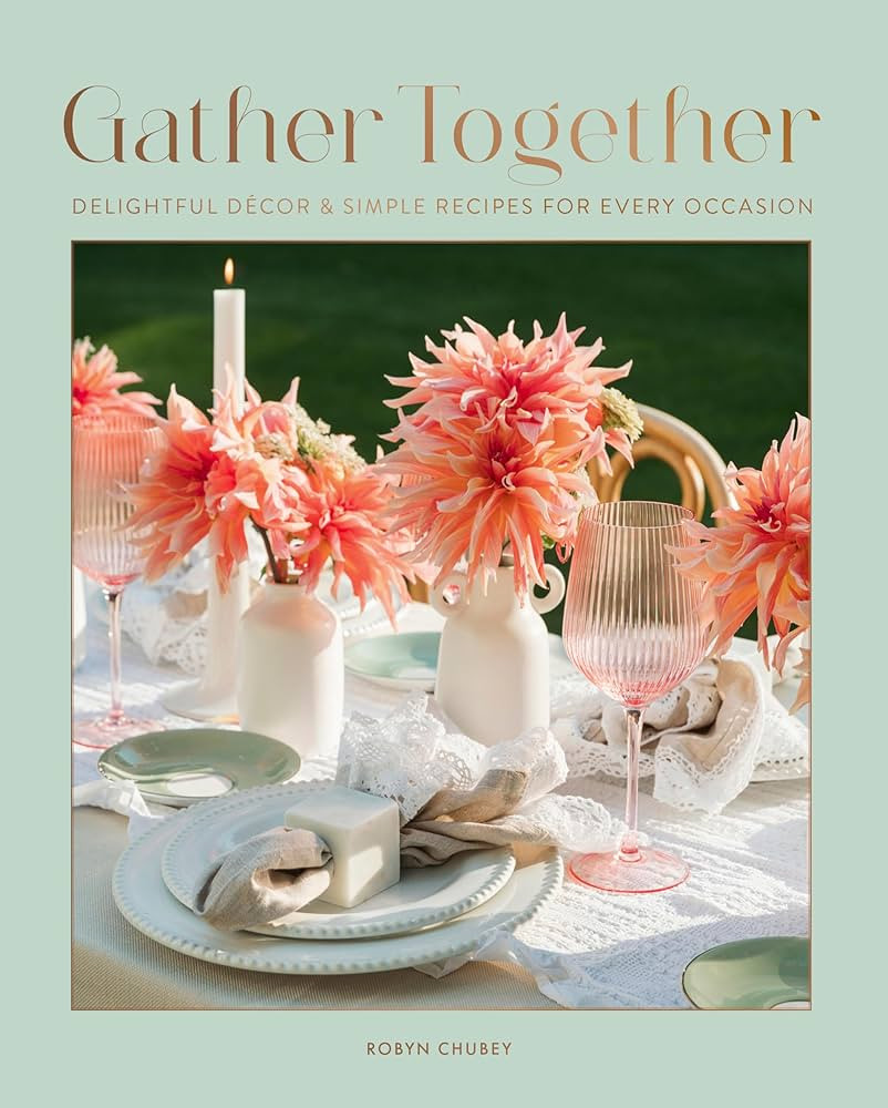 Gather Together: Delightful Décor and Simple Recipes for Every Occasion | Amazon (US)