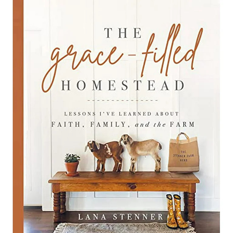 Pre-Owned The Grace-Filled Homestead: Lessons I've Learned about Faith, Family, and the Farm Pape... | Walmart (US)