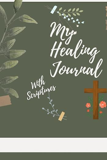 My Healing Journal with Scriptures: Journaling through the Healing Process | Amazon (US)