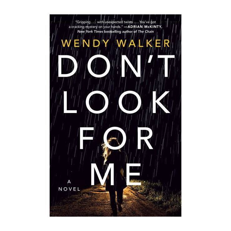 Don't Look for Me - by  Wendy Walker (Paperback) | Target