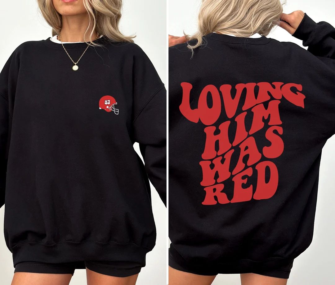 Loving Him Was Red Sweatshirt Valentines Taylor and Travis Sweatshirt Taylor's Boyfriend Youth Sw... | Etsy (US)