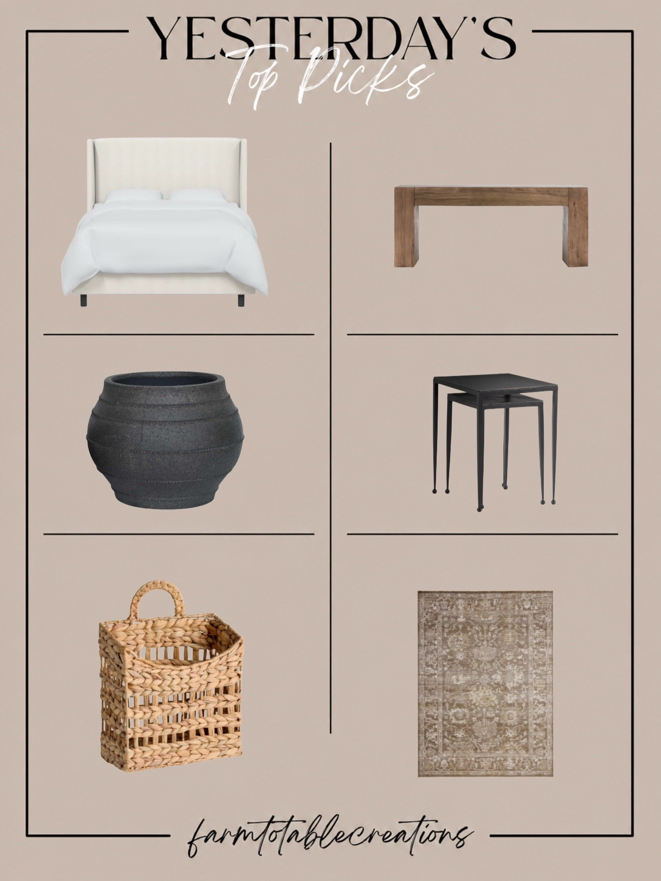 Yesterday’s Top Picks That Everyone Was Loving 🤍

Follow @farmtotablecreations on Instagram for more home finds, styling ideas, and designer-inspired decor.

These were some of the most clicked and loved finds from yesterday 👏🏼 From the cozy upholstered bed to the warm wood console table, neutral vintage-inspired rug, and woven hanging storage basket… every piece brings that elevated designer look while still feeling warm and inviting. Love mixing timeless textures and neutral tones like these to create a home that feels collected and cozy.

#homedecor #neutralhome #livingroomdecor #bedroomdecor #amazonhome

neutral home decor | cozy home finds | designer inspired decor | upholstered bed | woven basket | vintage style rug | neutral rug | accent table | home styling ideas | warm neutral decor | collected home | organic textures | cozy bedroom | living room inspo | timeless decor | home favorites | interior styling | amazon home finds | modern traditional | layered neutrals | coffee table decor | elevated home style | basket decor | home refresh | favorite finds

#LTKHome #LTKSaleAlert