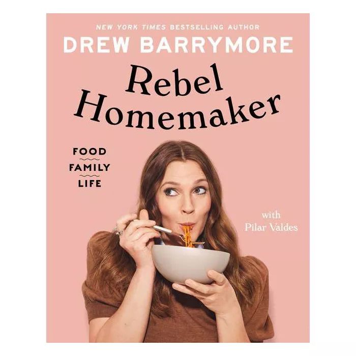 Rebel Homemaker - by Drew Barrymore (Hardcover) | Target
