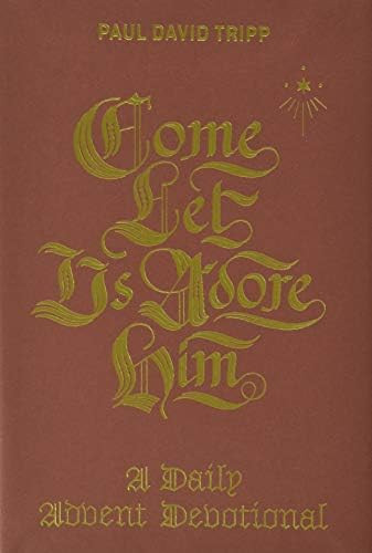 Come, Let Us Adore Him: A Daily Advent Devotional | Amazon (US)