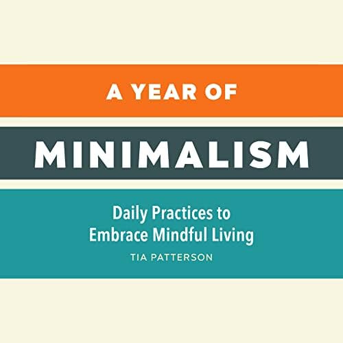 A Year of Minimalism: Daily Practices to Embrace Mindful Living (A Year of Daily Reflections): Pa... | Amazon (US)