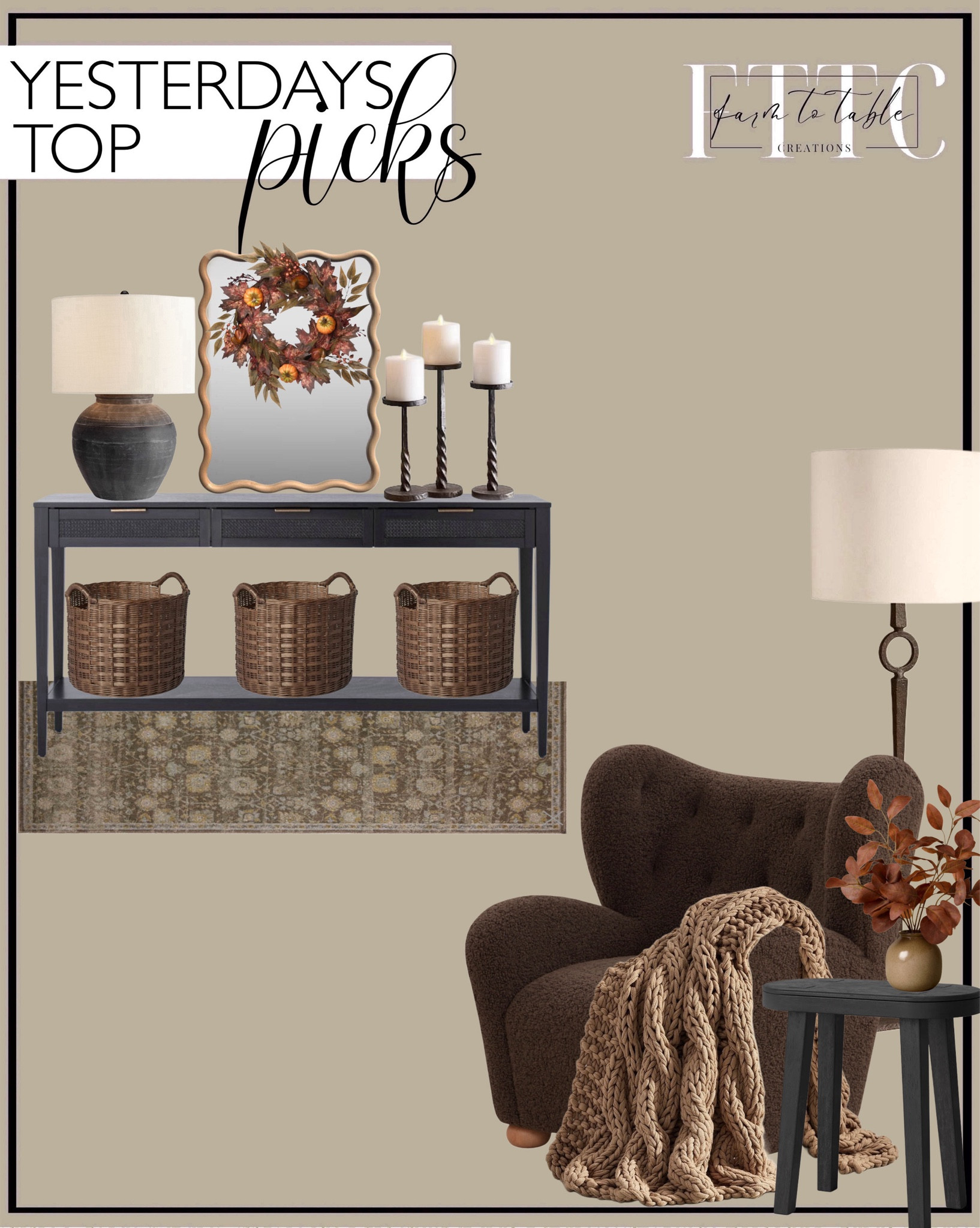 Yesterday’s Top Picks. Follow @farmtotablecreations on Instagram for more inspirational.

Dantas wingback accent chair. East Bluff Console Table. Liviana Wood Novelty Wall Mirror. Faris Ceramic Table Lamp. Loloi Mona Area Rug. Woodland Carved Accent Table. Medium Round Rattan Decorative Basket Dark Brown. Easton Forged Iron Pillar Candle Holder. Pottery Barn. Eucalyptus Fall Arrangement. Colossal Handknit Throw. Fall Wreath  

Halloween Decor | Bedroom corner | Coffee Table Decor | Fall Decor | Fall Stem Sale | Target Finds | Skinny Bench | Bedroom | Living Room | Breakfast Nook | Amazon Home | Target Sale | Loloi Rugs | Magnolia Home | console table | console table styling | faux stems | entryway space | home decor finds | neutral decor | entryway decor | cozy home | affordable decor |  home decor | home inspiration | fall stems | fall console | spring vignette | fall decor | fall decorations | console styling | entryway rug | cozy moody home | moody decor | neutral home



#LTKSaleAlert #LTKHome #LTKFindsUnder50