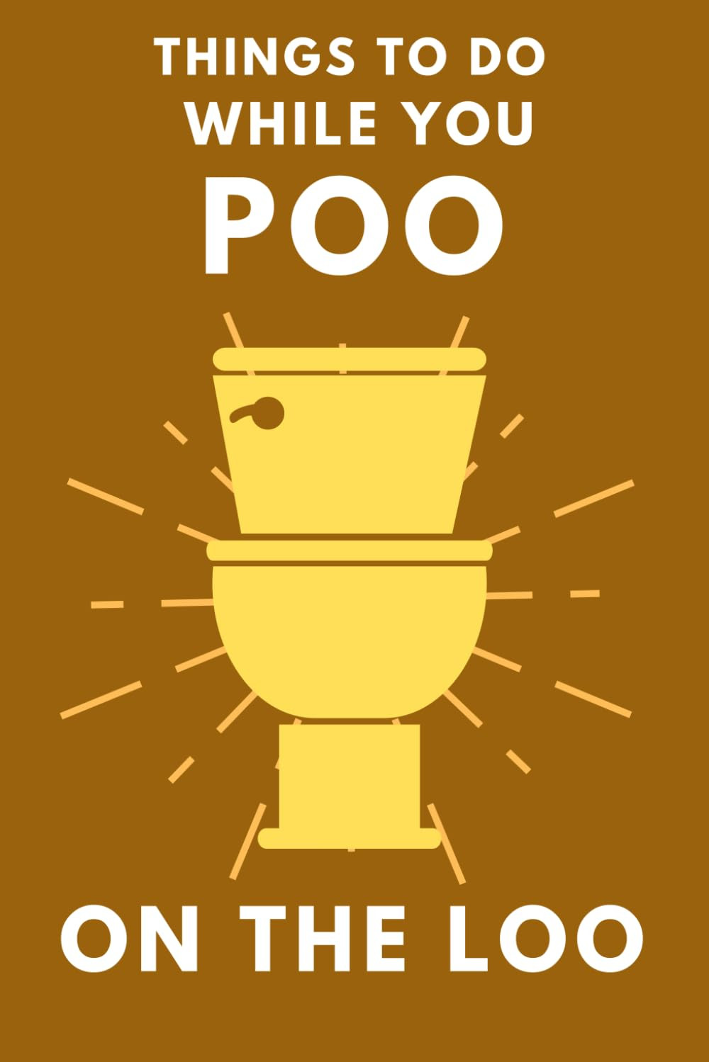 Things To Do While You Poo On The Loo: Activity Book With Funny Facts, Bathroom Jokes, Poop Puzzl... | Amazon (UK)
