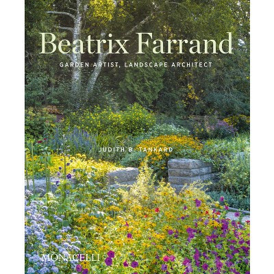 Beatrix Farrand - by  Judith B Tankard (Hardcover) | Target