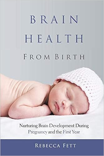 Brain Health from Birth: Nurturing Brain Development During Pregnancy and the First Year



Paper... | Amazon (US)