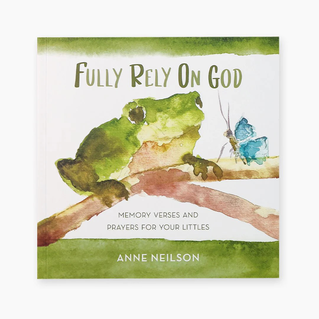 Fully Rely On God Book | Anne Neilson Home