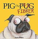 Pig the Fibber (Library Edition) (Pig the Pug): Blabey, Aaron, Blabey, Aaron: 9781338291766: Amaz... | Amazon (US)