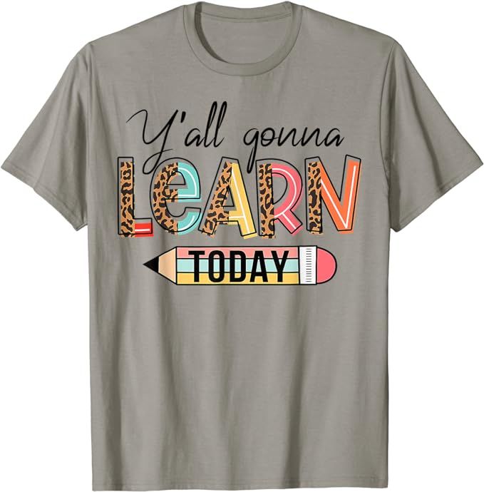 Teacher Shirt First Day Of School Y'All Gonna Learn Today T-Shirt | Amazon (US)