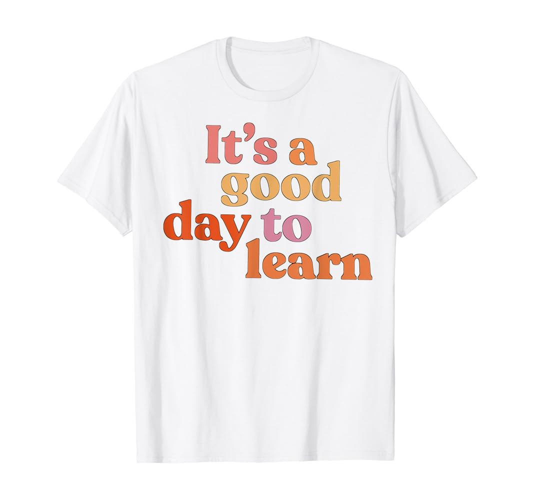 Brand: Funny It's A Good Day To Learn Tee Shirt | Amazon (US)