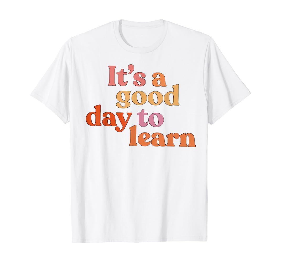 Brand: Funny It's A Good Day To Learn Tee Shirt | Amazon (US)