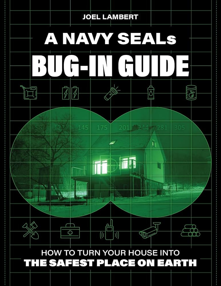 A Navy SEAL's Bug-In Guide: How to Turn Your House into the Safest Place on Earth | Amazon (US)